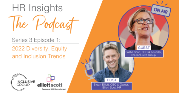 HR Insights - The Podcast. Series 3: 2022 Diversity, Equity and Inclusion Trends